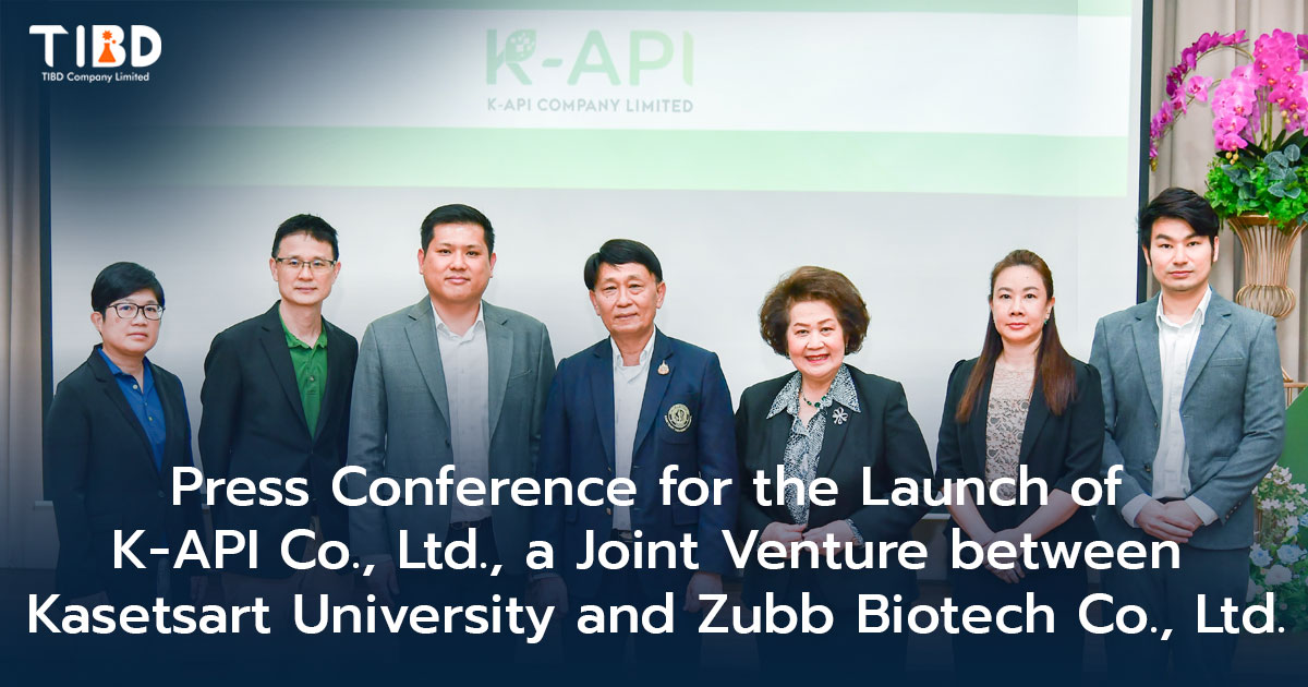 Press Conference for the Launch of K-API Co., Ltd., a Joint Venture between Kasetsart University and Zubb Biotech Co., Ltd.