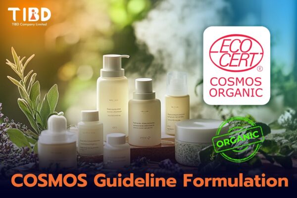 บริการพัฒนาสูตร เครื่องสำอางออร์แกนิค (COSMOS Guideline Formulation) ครบวงจร